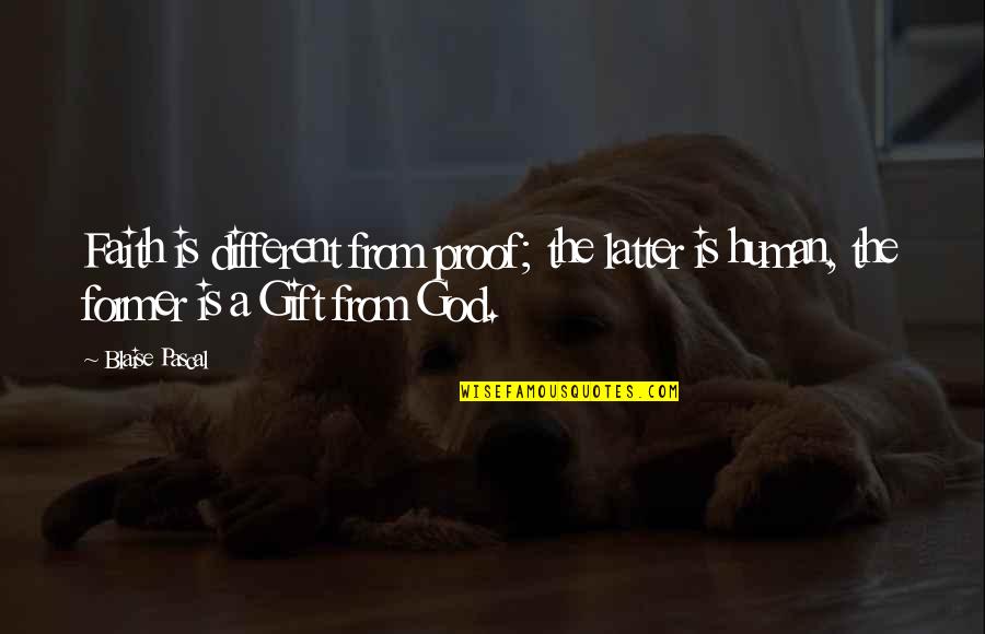 Josh Duhamel Safe Haven Quotes By Blaise Pascal: Faith is different from proof; the latter is