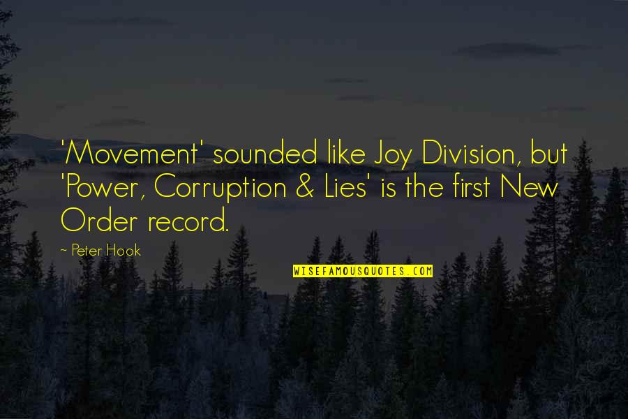 Josh Guadagno Quotes By Peter Hook: 'Movement' sounded like Joy Division, but 'Power, Corruption