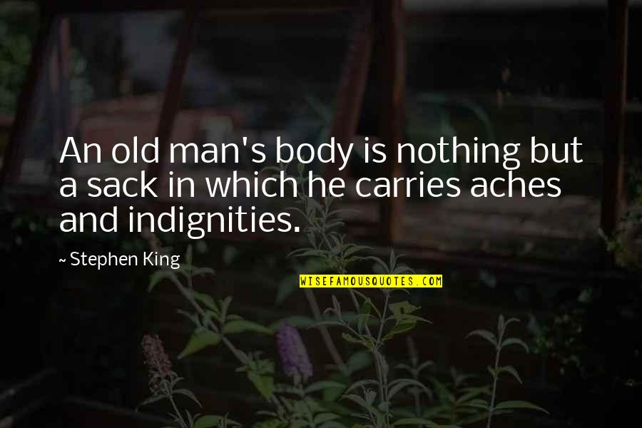 Joshua Homme Song Quotes By Stephen King: An old man's body is nothing but a