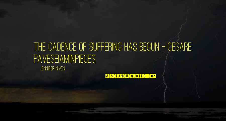 Joshua Prager Quotes By Jennifer Niven: The cadence of suffering has begun - Cesare