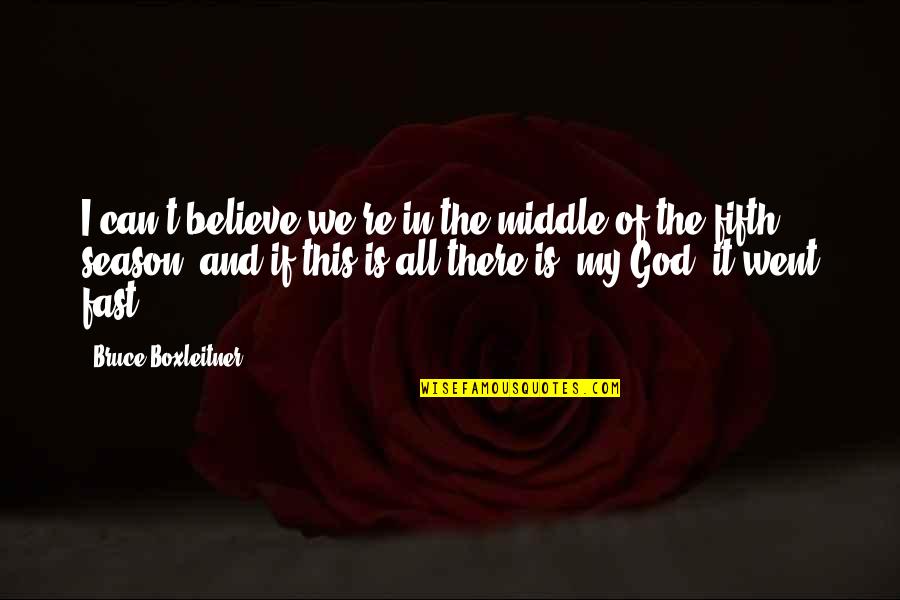 Josine Van Quotes By Bruce Boxleitner: I can't believe we're in the middle of