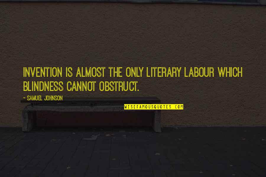 Josipa Rimac Quotes By Samuel Johnson: Invention is almost the only literary labour which