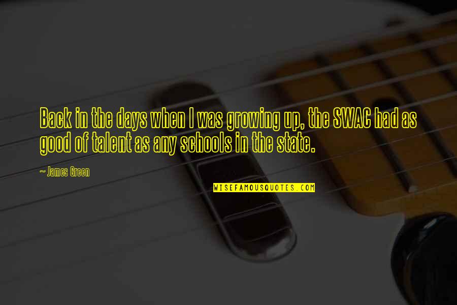 Josipa Roksa Quotes By James Green: Back in the days when I was growing Josipa Roksa Quotes By James Green: Back in the days when I was growing