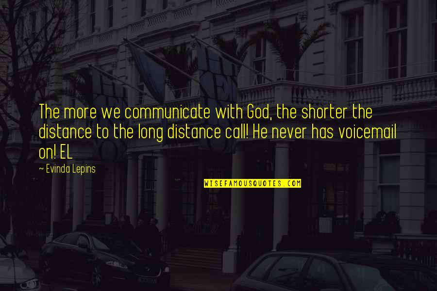 Joss Whedon Feminism Quotes By Evinda Lepins: The more we communicate with God, the shorter