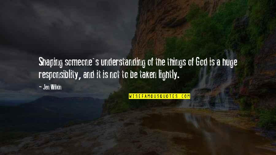Jostyn Andrews Quotes By Jen Wilkin: Shaping someone's understanding of the things of God Jostyn Andrews Quotes By Jen Wilkin: Shaping someone's understanding of the things of God