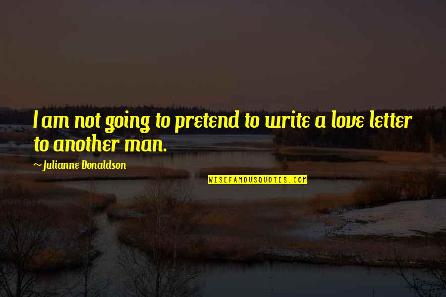 Jostyn Andrews Quotes By Julianne Donaldson: I am not going to pretend to write Jostyn Andrews Quotes By Julianne Donaldson: I am not going to pretend to write