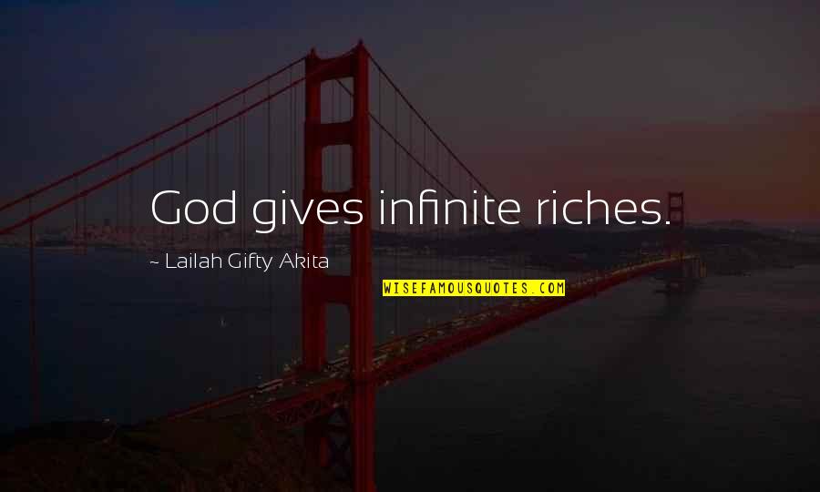 Jostyn Andrews Quotes By Lailah Gifty Akita: God gives infinite riches.