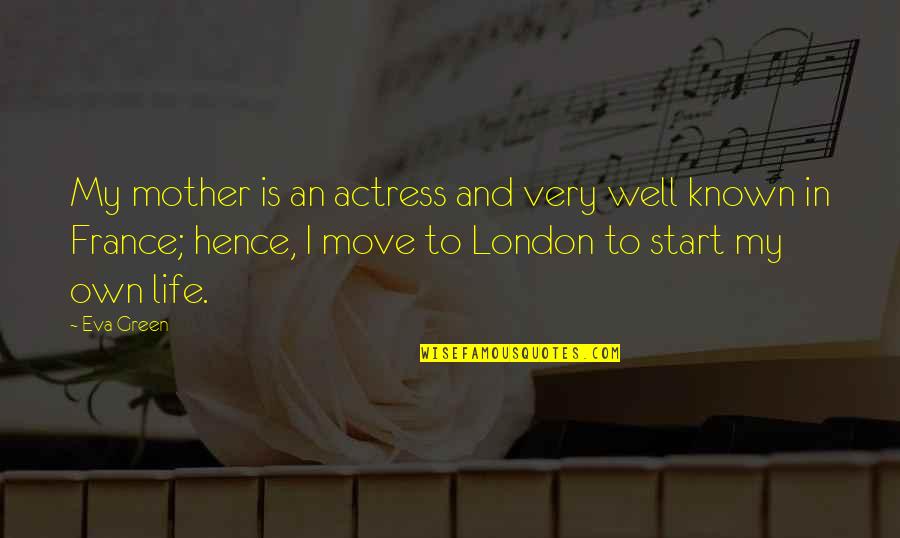 Jotaro And Kakyoin Quotes By Eva Green: My mother is an actress and very well Jotaro And Kakyoin Quotes By Eva Green: My mother is an actress and very well