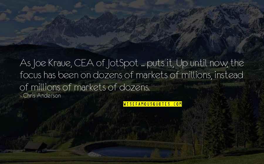 Jotspot Quotes By Chris Anderson: As Joe Kraue, CEA of JotSpot ... puts
