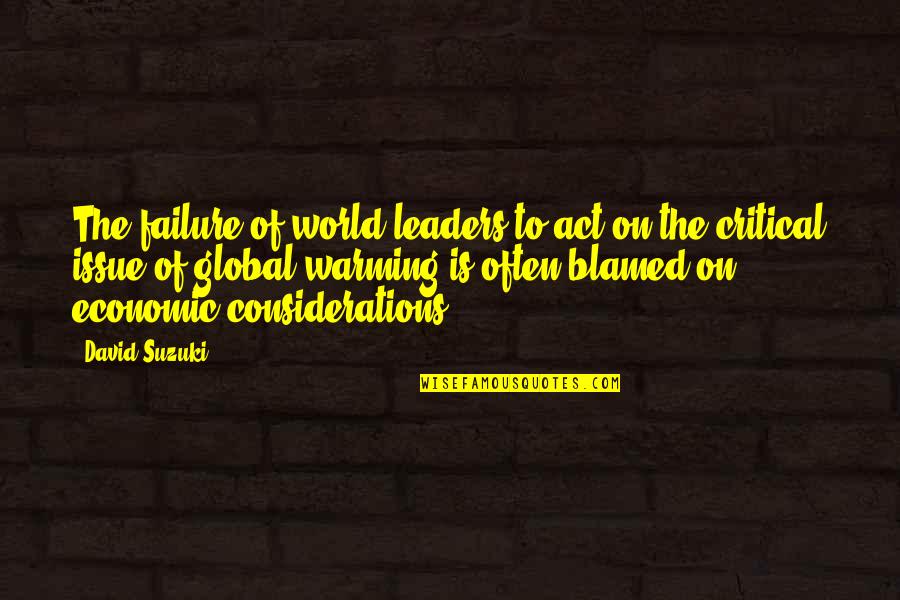 Jouan Br4i Quotes By David Suzuki: The failure of world leaders to act on