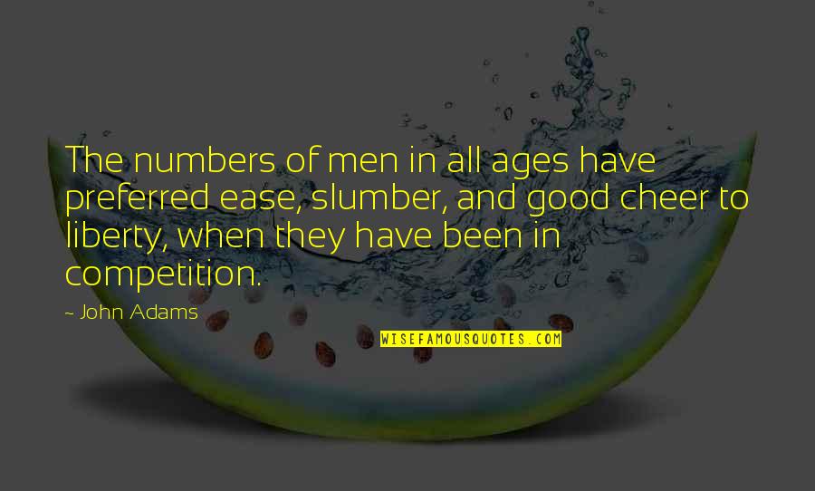 Joubert Botha Quotes By John Adams: The numbers of men in all ages have