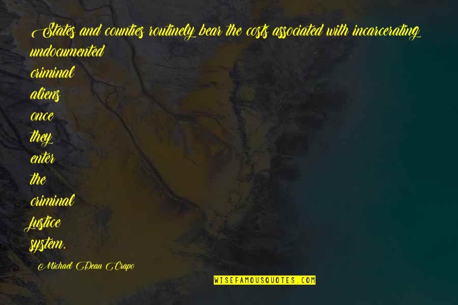 Joubert Syndrome Quotes By Michael Dean Crapo: States and counties routinely bear the costs associated Joubert Syndrome Quotes By Michael Dean Crapo: States and counties routinely bear the costs associated