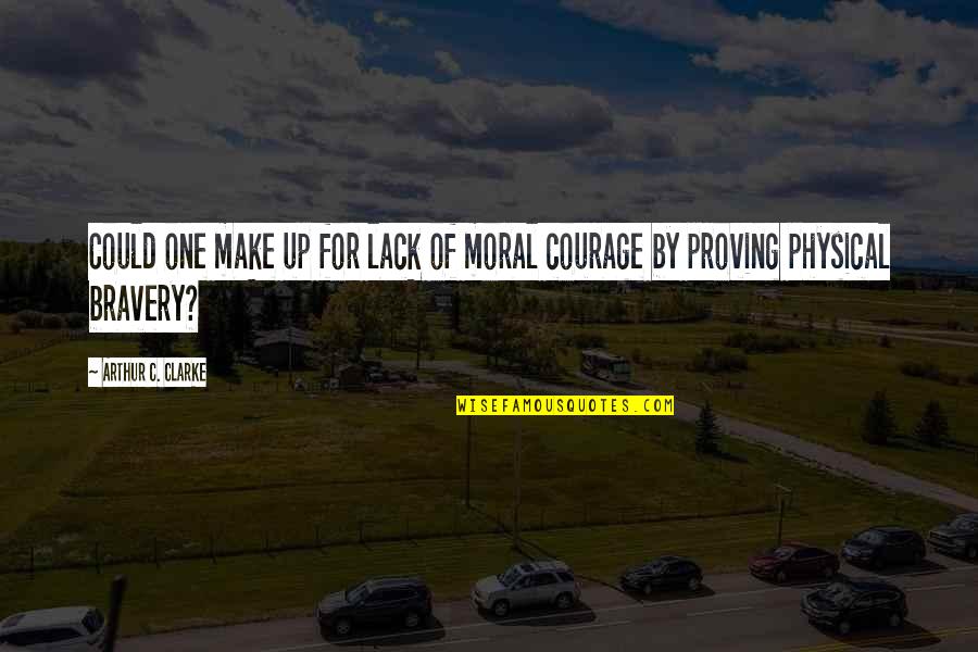 Jouisance Quotes By Arthur C. Clarke: Could one make up for lack of moral