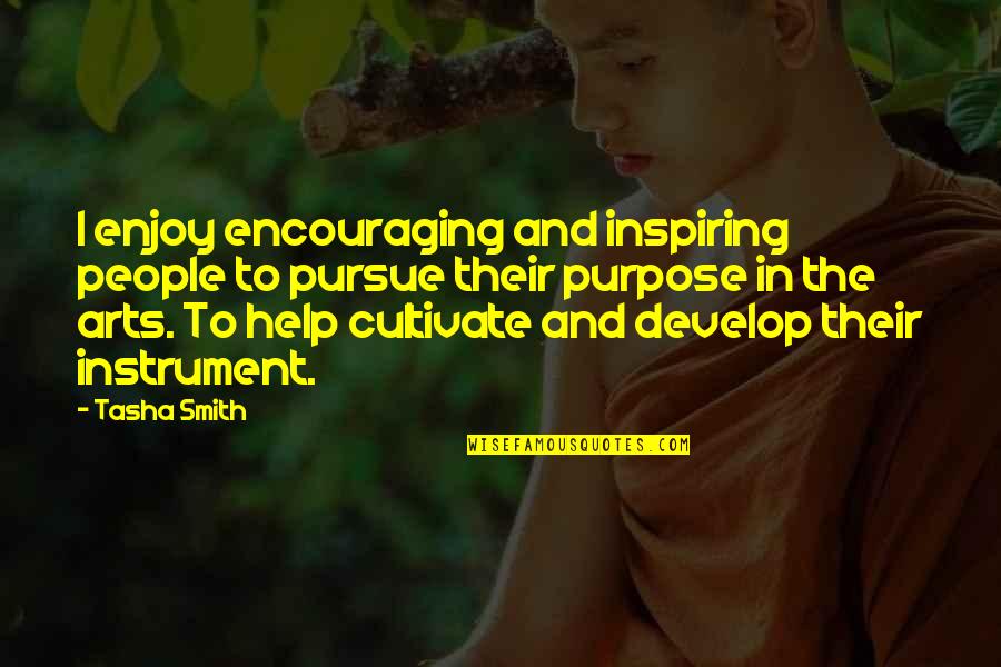 Journaliste Lci Quotes By Tasha Smith: I enjoy encouraging and inspiring people to pursue Journaliste Lci Quotes By Tasha Smith: I enjoy encouraging and inspiring people to pursue