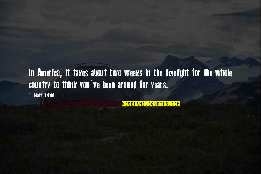 Journey Begins With A Single Step Quotes By Matt Taibbi: In America, it takes about two weeks in Journey Begins With A Single Step Quotes By Matt Taibbi: In America, it takes about two weeks in