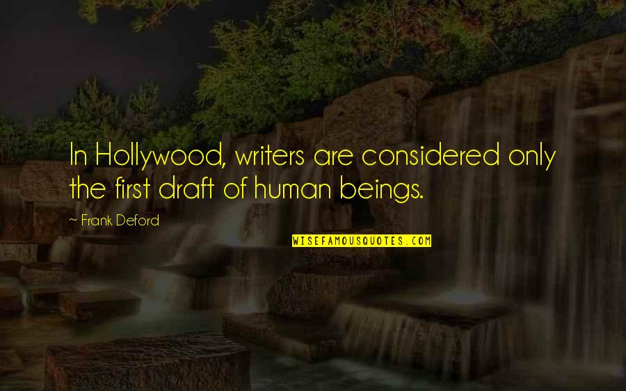 Journey Of Pregnancy Quotes By Frank Deford: In Hollywood, writers are considered only the first