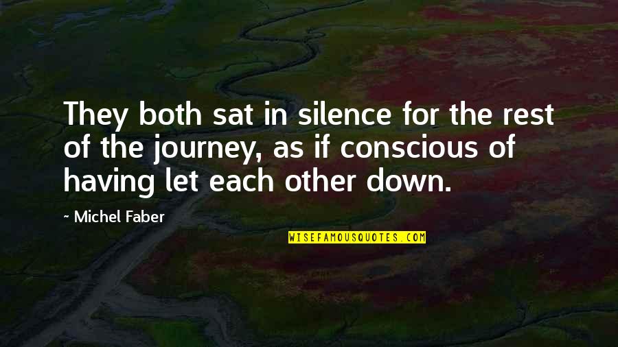Journey Quotes By Michel Faber: They both sat in silence for the rest Journey Quotes By Michel Faber: They both sat in silence for the rest