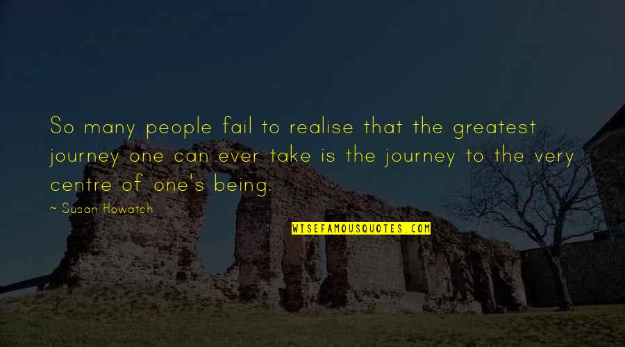 Journey Quotes By Susan Howatch: So many people fail to realise that the