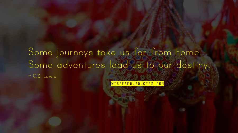 Journey So Far Quotes By C.S. Lewis: Some journeys take us far from home. Some