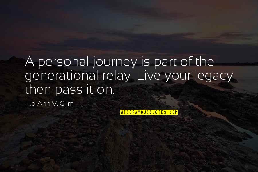 Journey With Family Quotes By Jo Ann V. Glim: A personal journey is part of the generational