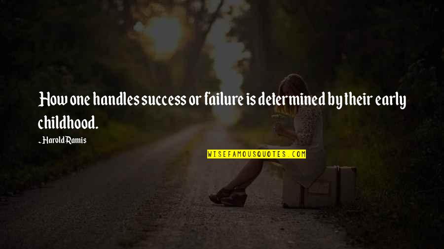 Jovan Perisic Quotes By Harold Ramis: How one handles success or failure is determined