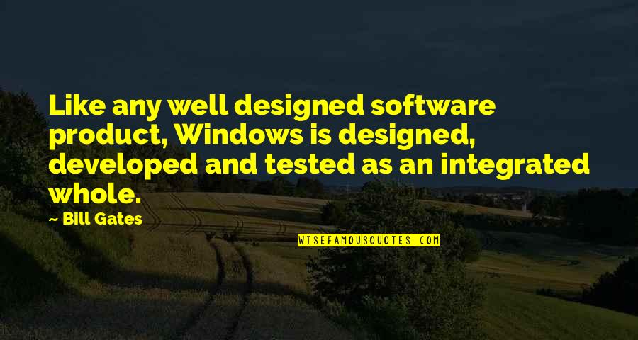 Jovially Define Quotes By Bill Gates: Like any well designed software product, Windows is