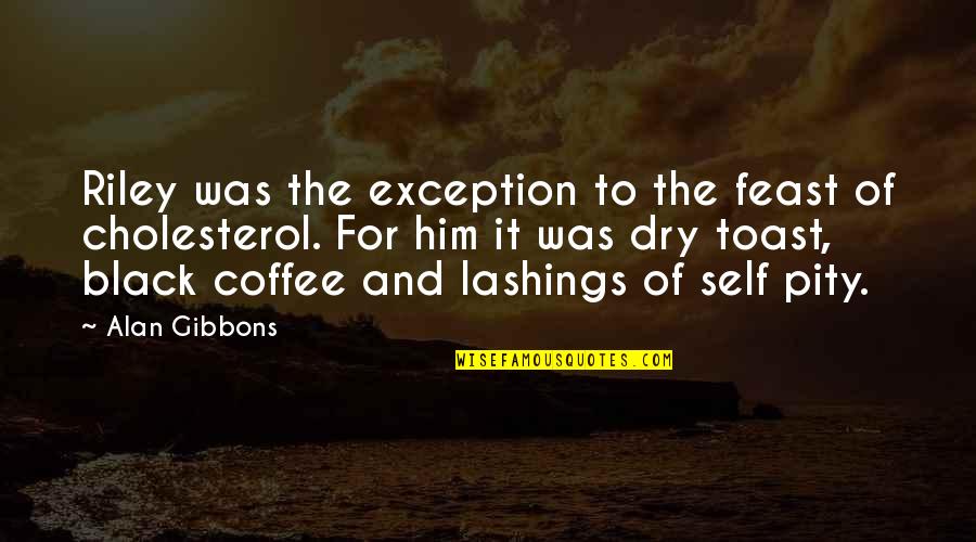Jovinderpihainu Quotes By Alan Gibbons: Riley was the exception to the feast of Jovinderpihainu Quotes By Alan Gibbons: Riley was the exception to the feast of
