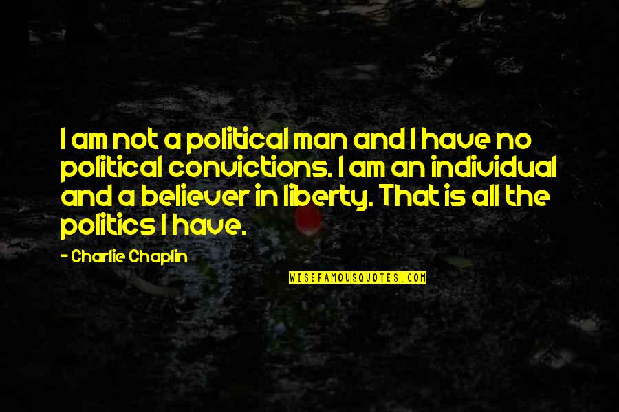 Jovision Quotes By Charlie Chaplin: I am not a political man and I Jovision Quotes By Charlie Chaplin: I am not a political man and I