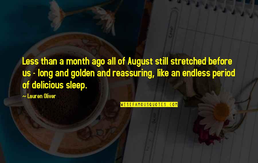 Jovita Bush Quotes By Lauren Oliver: Less than a month ago all of August