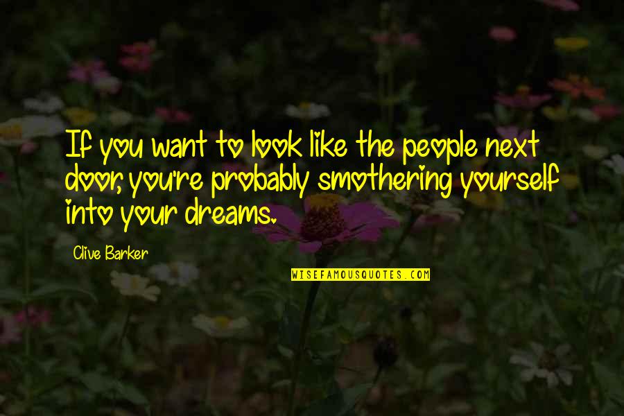 Jowitt And Rodgers Quotes By Clive Barker: If you want to look like the people