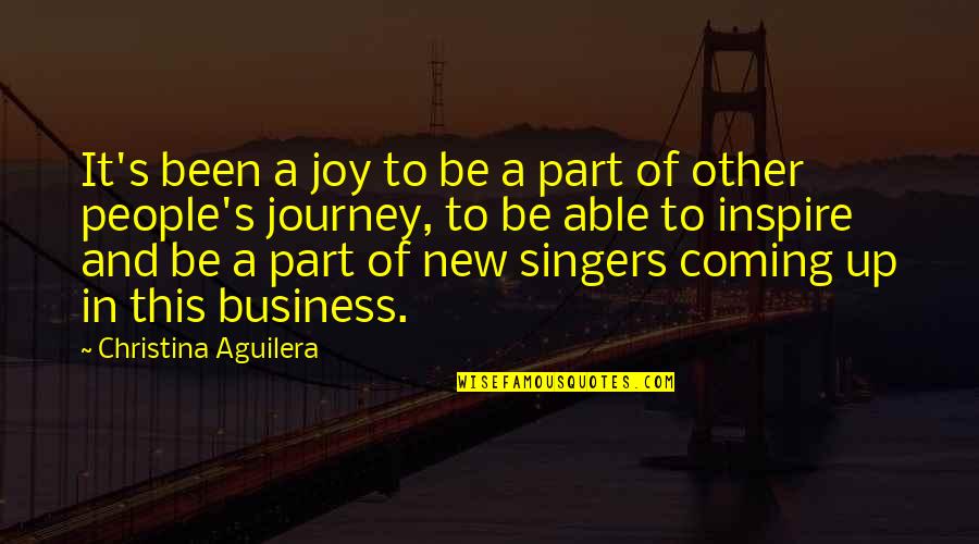 Joy And People Quotes By Christina Aguilera: It's been a joy to be a part