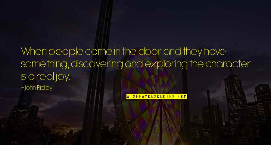 Joy And People Quotes By John Ridley: When people come in the door and they