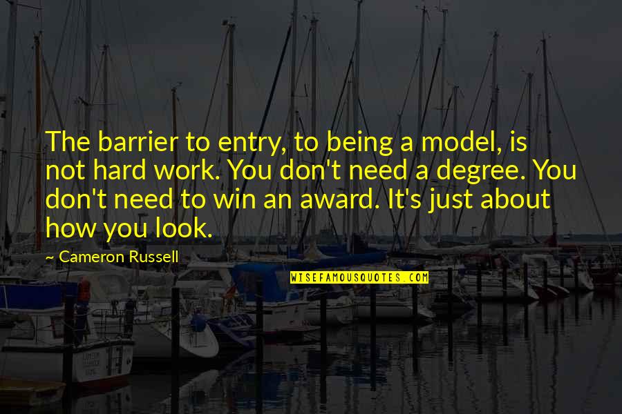 Joy Fielding Quotes By Cameron Russell: The barrier to entry, to being a model,
