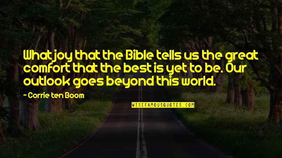 Joy In Bible Quotes By Corrie Ten Boom: What joy that the Bible tells us the