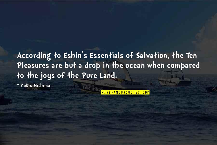 Joy Of Salvation Quotes By Yukio Mishima: According to Eshin's Essentials of Salvation, the Ten