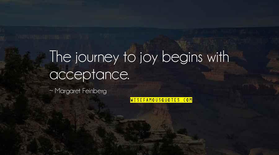 Joy Of The Journey Quotes By Margaret Feinberg: The journey to joy begins with acceptance.