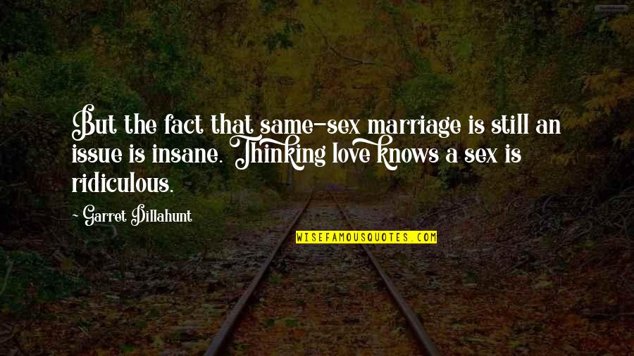 Joy Pinterest Quotes By Garret Dillahunt: But the fact that same-sex marriage is still