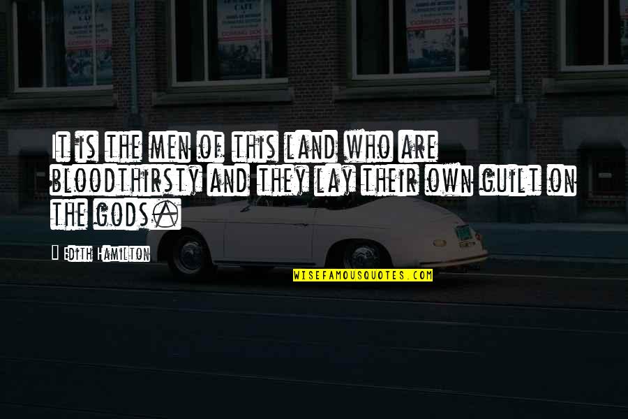 Joy Theater Quotes By Edith Hamilton: It is the men of this land who