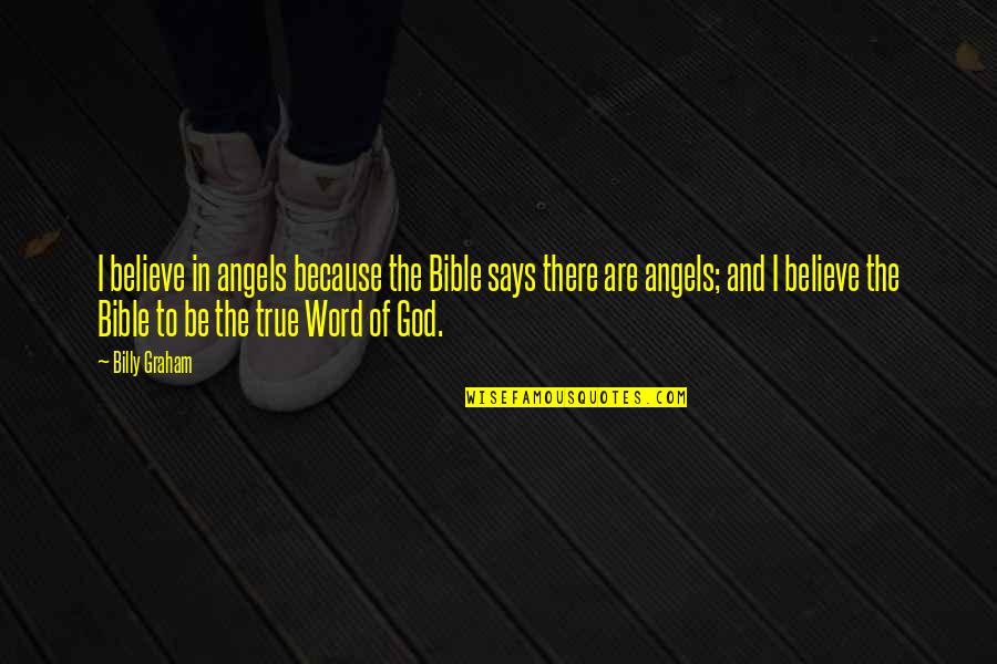 Joyce Myers Quotes By Billy Graham: I believe in angels because the Bible says