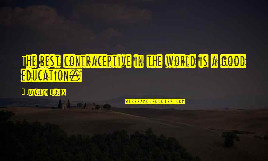 Joycelyn Quotes By Joycelyn Elders: The best contraceptive in the world is a