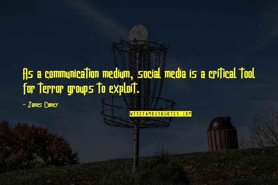 Joyelle Tedeschi Quotes By James Comey: As a communication medium, social media is a Joyelle Tedeschi Quotes By James Comey: As a communication medium, social media is a