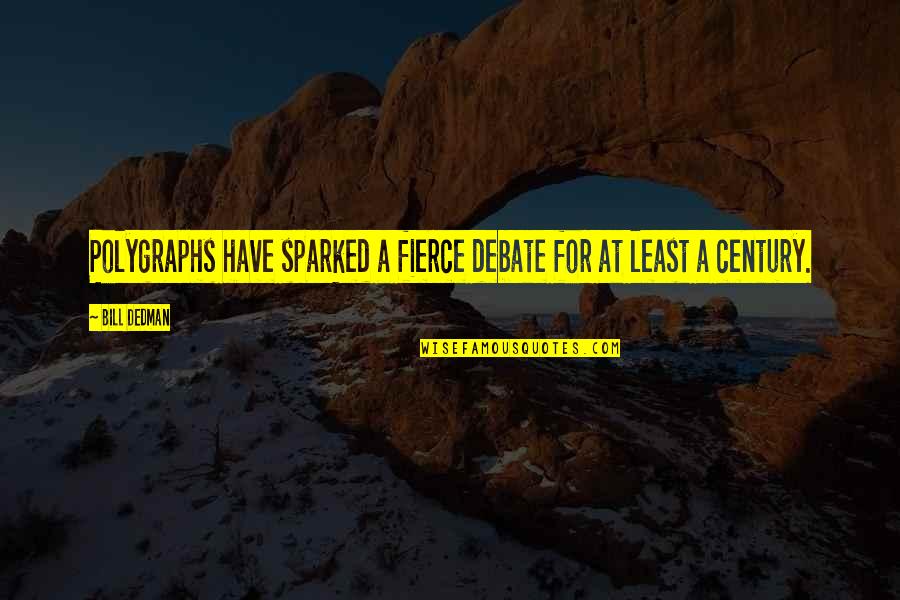 Joyin Inc Quotes By Bill Dedman: Polygraphs have sparked a fierce debate for at