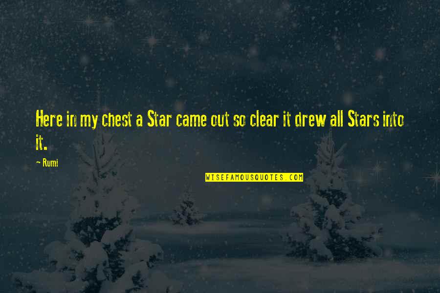 Joyllukas Quotes By Rumi: Here in my chest a Star came out
