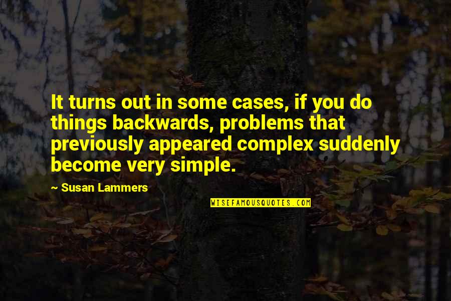 Joymakers Quotes By Susan Lammers: It turns out in some cases, if you