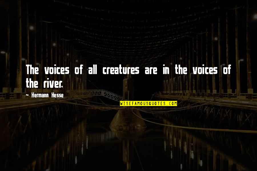 Joyous Picture Quotes By Hermann Hesse: The voices of all creatures are in the