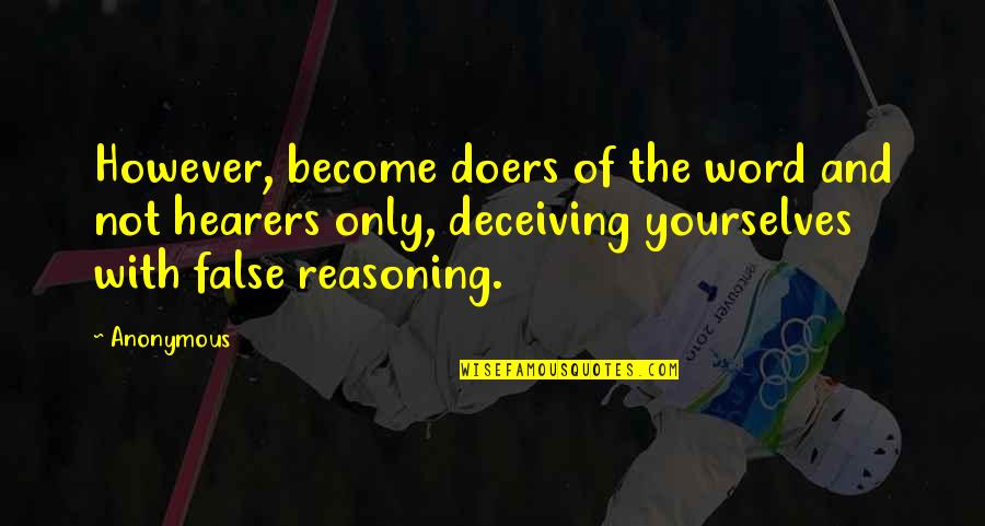 Joyrides Flamingo Quotes By Anonymous: However, become doers of the word and not