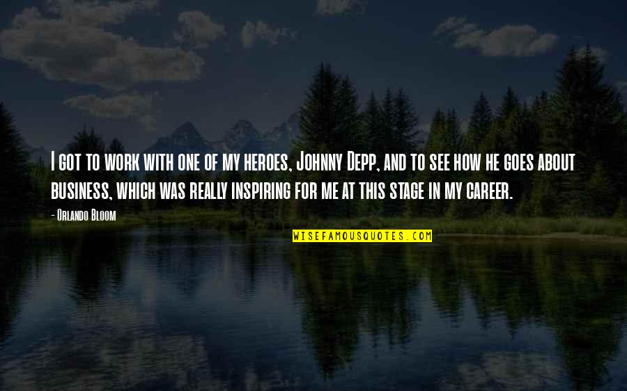 Jozua Quotes By Orlando Bloom: I got to work with one of my