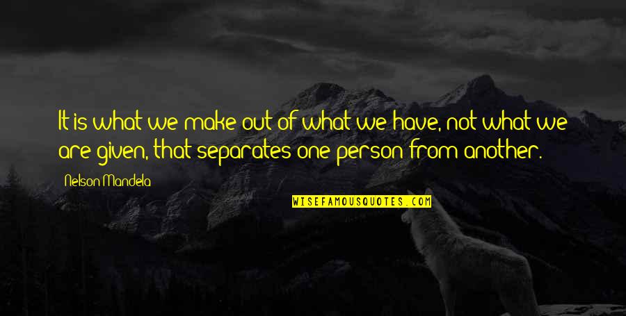 Jpop Quotes By Nelson Mandela: It is what we make out of what Jpop Quotes By Nelson Mandela: It is what we make out of what