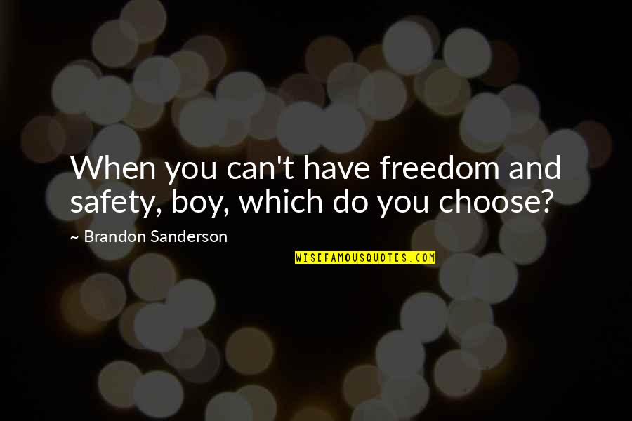 Jquery Ajax Double Quotes By Brandon Sanderson: When you can't have freedom and safety, boy,