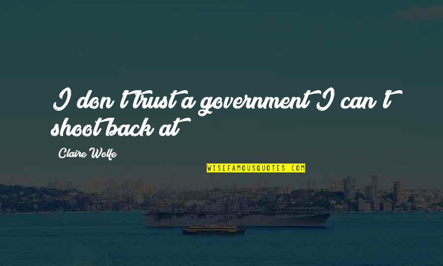 Jquery Autocomplete Escape Quotes By Claire Wolfe: I don't trust a government I can't shoot
